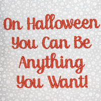 On Halloween You Can Be Anything You Want!