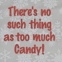 There's No Such Thing As Too Much Candy!