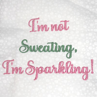 I'm Not Sweating, I'm Sparkling