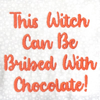 This Witch Can Be Bribed With Chocolate!
